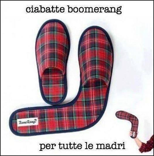 Foto Divertente: La ciabatta boomerang per le madri