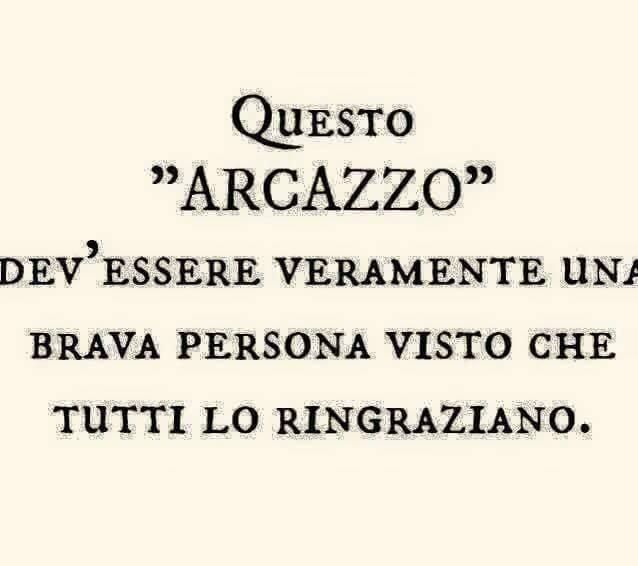 Foto Divertente: Spiegazione di chi sia "arcazzo"
