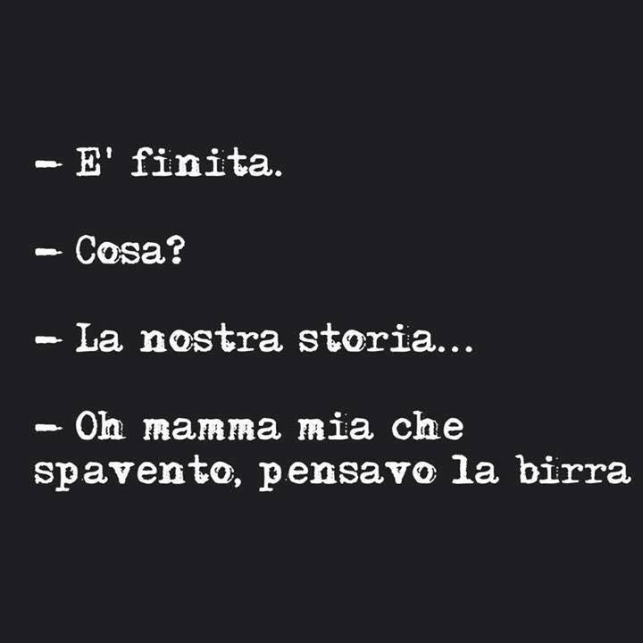 Una storia finita...ma lui pensa alla birra