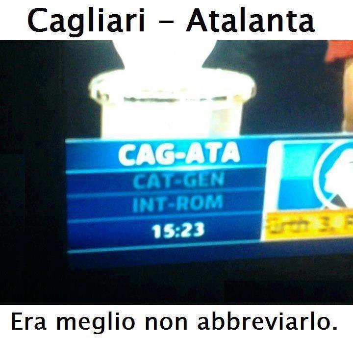 Foto Divertente: Abbreviazione Cagliari/Atalanta