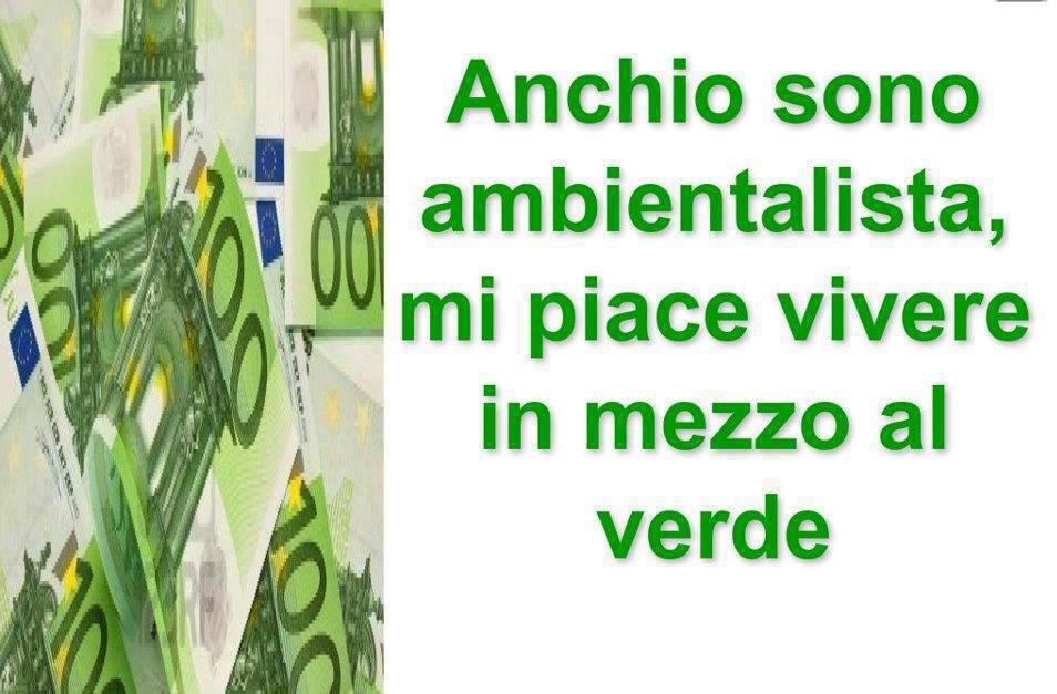 Foto Divertente: Ambientalista perchè amo vivere in mezzo ai soldi