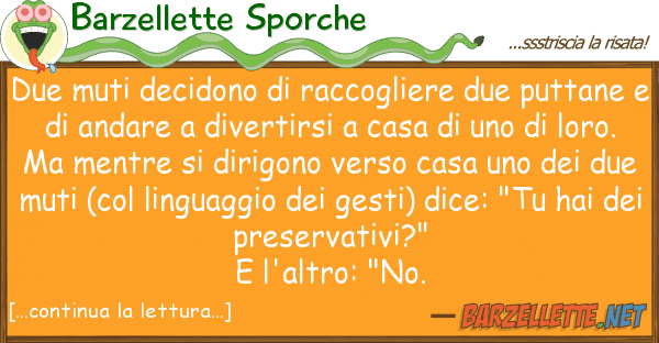 Barzellette Sporche due muti decidono raccogliere due put