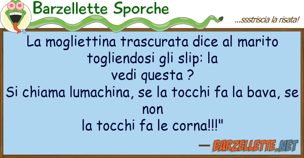 Barzellette Sporche mogliettina trascurata dice marito