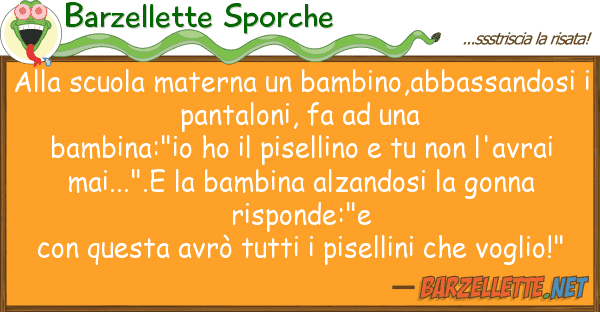Barzellette Sporche scuola materna bambino,abbassand