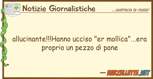 Notizie Giornalistiche allucinante!!!hanno ucciso "er mollica".