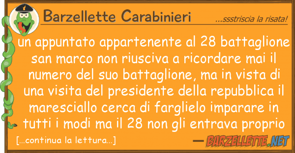 Barzellette Carabinieri appuntato appartenente 28 battagli
