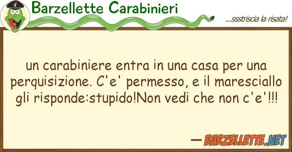 Barzellette Carabinieri carabiniere entra casa