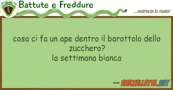 Battute e Freddure cosa fa ape dentro barottolo de