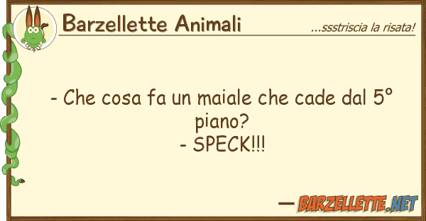 Barzellette Animali - cosa fa maiale cade 5°