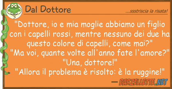 Dal Dottore "dottore, moglie abbiamo fig