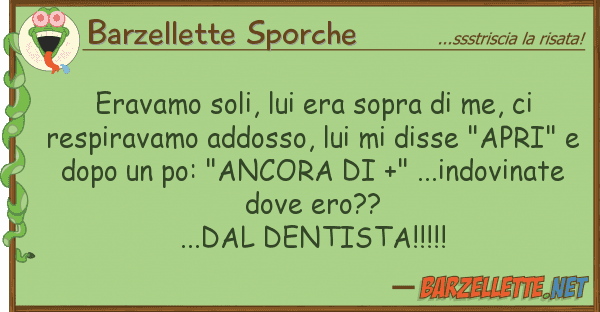 Barzellette Sporche eravamo soli, era sopra me, re