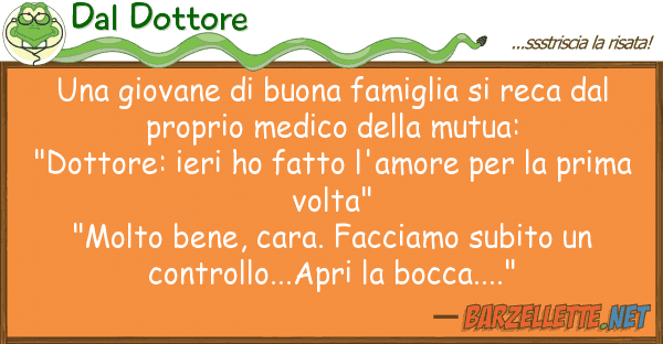 Dal Dottore giovane buona famiglia reca