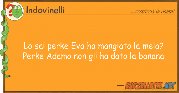 Indovinelli sai perke eva ha mangiato mela? pe