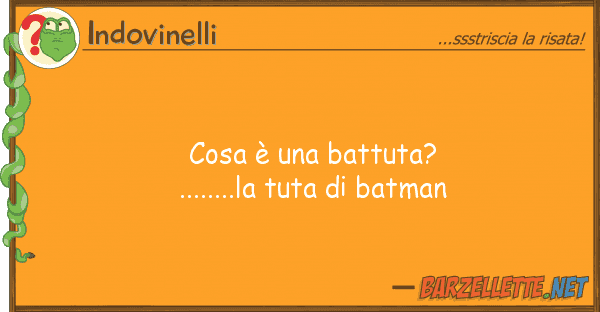 Indovinelli cosa è battuta?........la tuta b