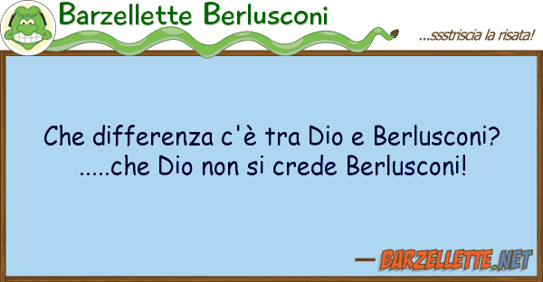 Barzellette Berlusconi differenza c'è dio berlusconi