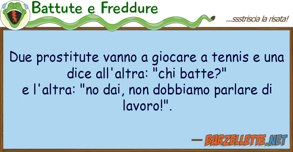 Battute e Freddure due prostitute vanno giocare tennis