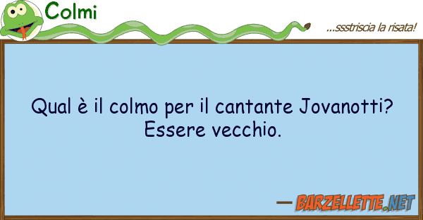 Colmi qual è colmo cantante jovanot