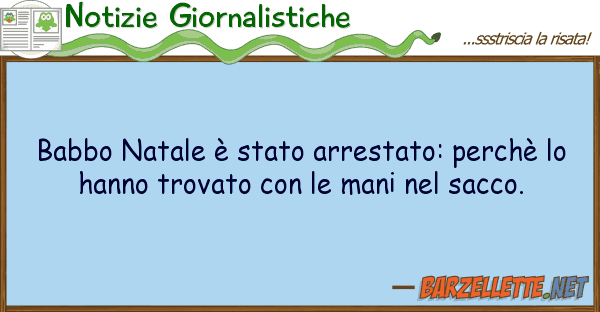Notizie Giornalistiche babbo natale è stato arrestato: perchè