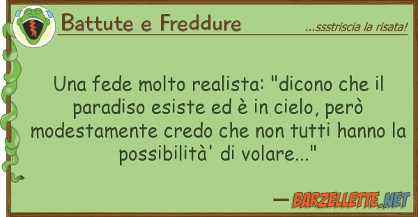 Battute e Freddure fede molto realista: "dicono