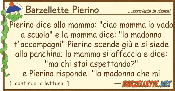 Barzellette Pierino pierino dice mamma: "ciao mamma