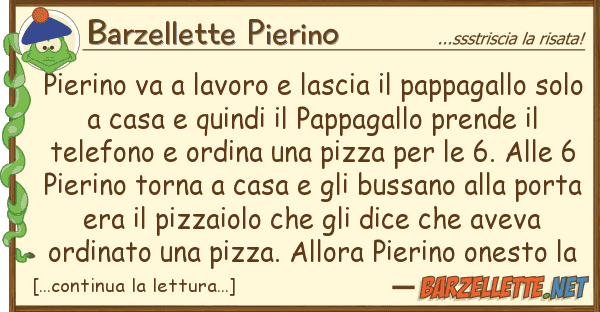 Barzellette Pierino pierino va lavoro lascia pappagal