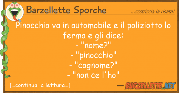 Barzellette Sporche pinocchio va automobile poliziot