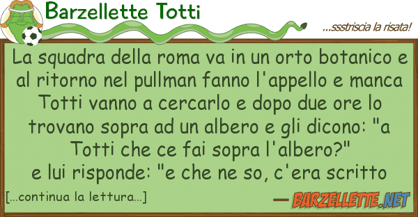 Barzellette Totti squadra roma va orto bota