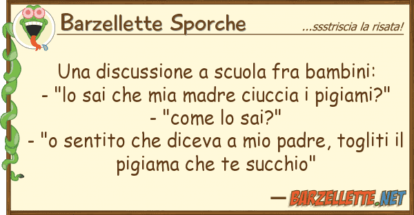 Barzellette Sporche discussione scuola fra bambini: -