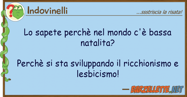 Indovinelli sapete perchè mondo c'è bassa n