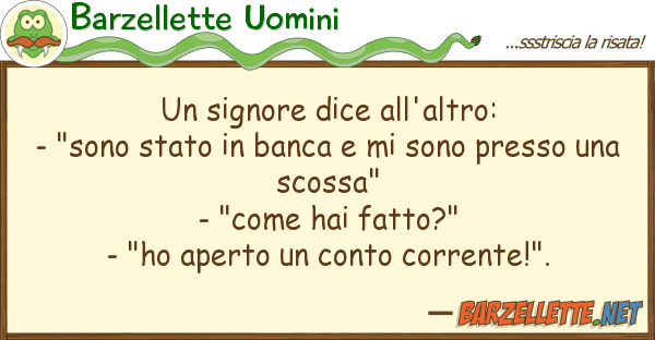 Barzellette Uomini signore dice all'altro: - "sono stat