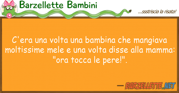 Barzellette Bambini c'era volta bambina mangiava