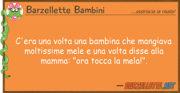 Barzellette Bambini c'era volta bambina mangiava