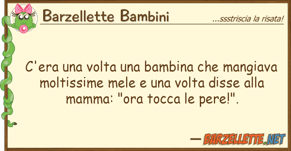 Barzellette Bambini c'era volta bambina mangiava
