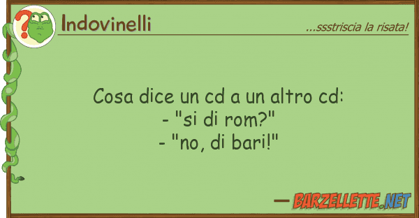 Indovinelli cosa dice cd altro cd: - "si