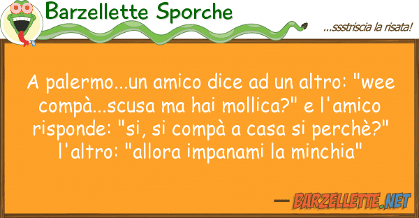 Barzellette Sporche palermo...un amico dice altro: "