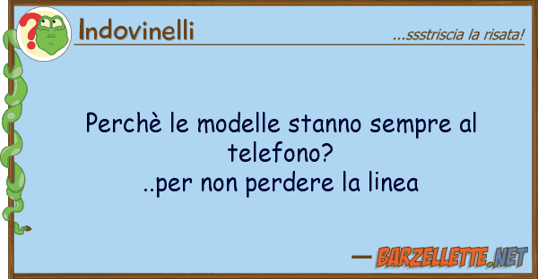 Indovinelli perchè modelle stanno sempre tele
