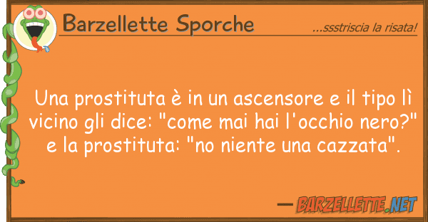 Barzellette Sporche prostituta è ascensore t