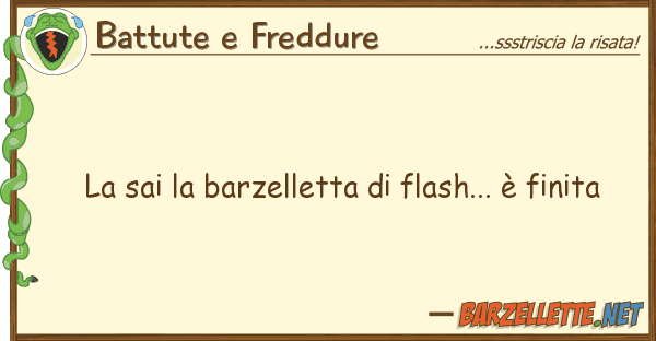 Battute e Freddure sai barzelletta flash... è fin