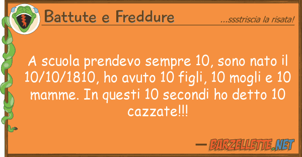 Battute e Freddure scuola prendevo sempre 10, sono nato