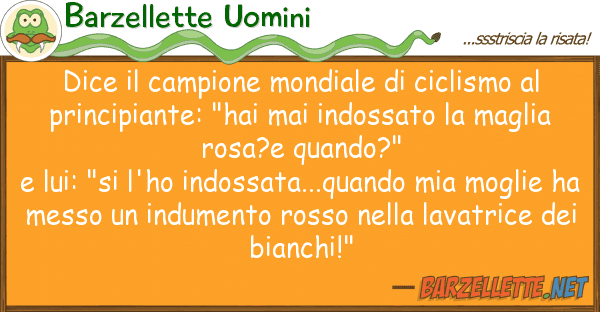 Barzellette Uomini dice campione mondiale ciclismo