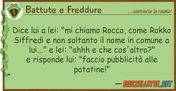 Battute e Freddure dice lei: "mi chiamo rocco, r
