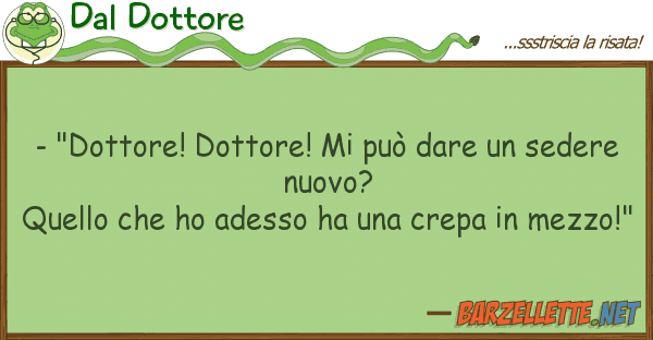 Dal Dottore - "dottore! dottore! può dare sed