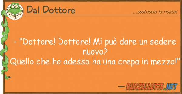 Dal Dottore - "dottore! dottore! può dare sed