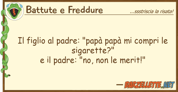 Battute e Freddure figlio padre: "papà papà comp
