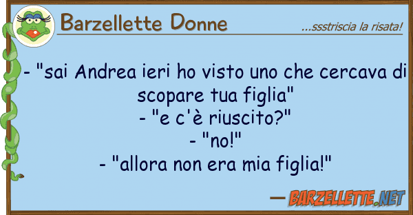 Barzellette Donne - "sai andrea ieri ho visto cerc