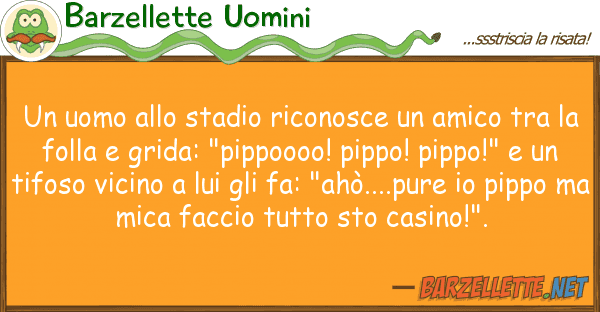 Barzellette Uomini uomo stadio riconosce amico t