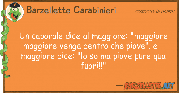 Barzellette Carabinieri caporale dice maggiore: "maggiore