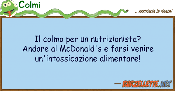 Colmi colmo nutrizionista? andare