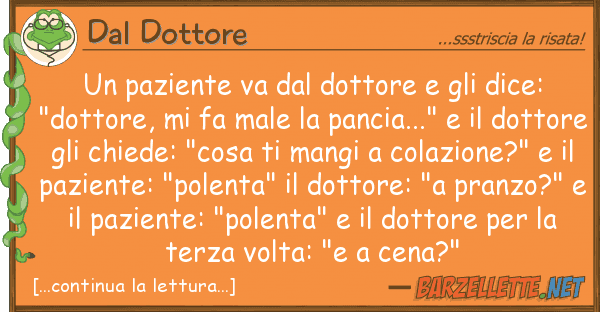 Dal Dottore paziente va dottore dice: "