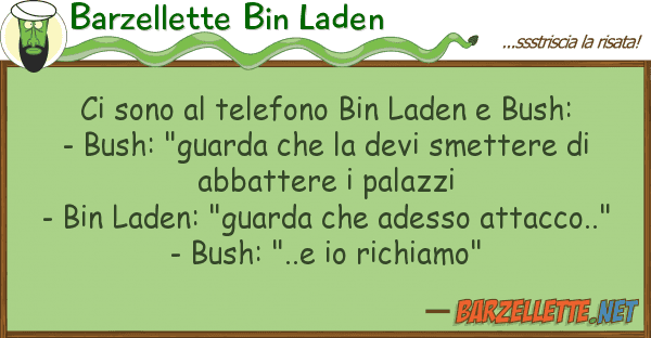 Barzellette Bin Laden sono telefono bin laden bush: